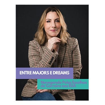 Ebook Entre Majors e Dreams - Guia de carreira nos EUA por Martha Alves